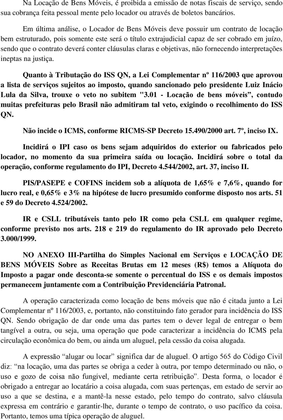 deverá conter cláusulas claras e objetivas, não fornecendo interpretações ineptas na justiça.