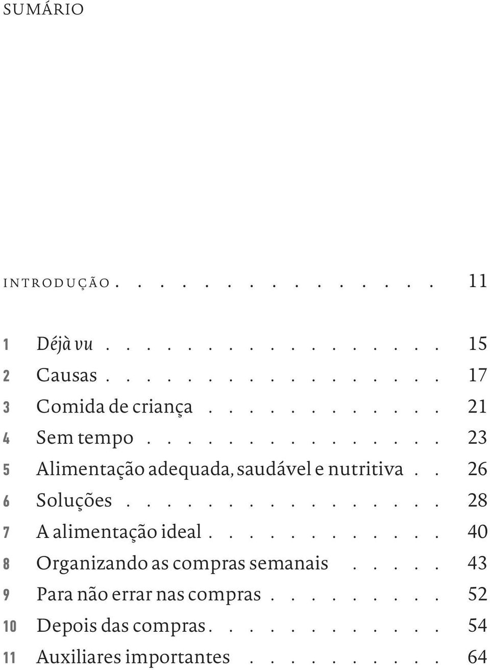 26 6 Soluções. 28 7 A alimentação ideal.