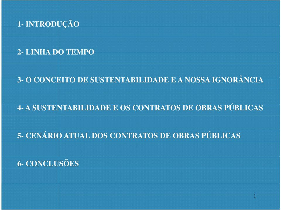 SUSTENTABILIDADE E OS CONTRATOS DE OBRAS PÚBLICAS