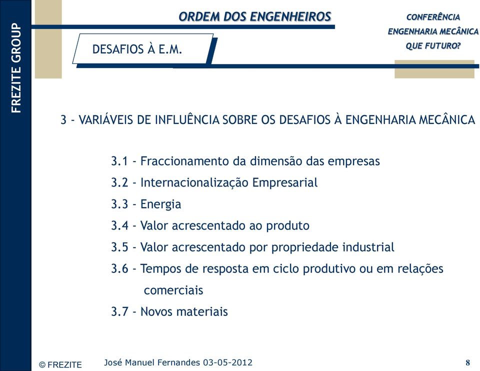 3 - Energia 3.4 - Valor acrescentado ao produto 3.