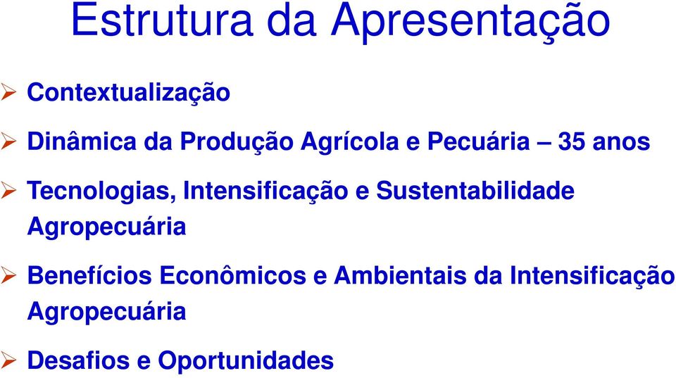 Intensificação e Sustentabilidade Agropecuária Benefícios