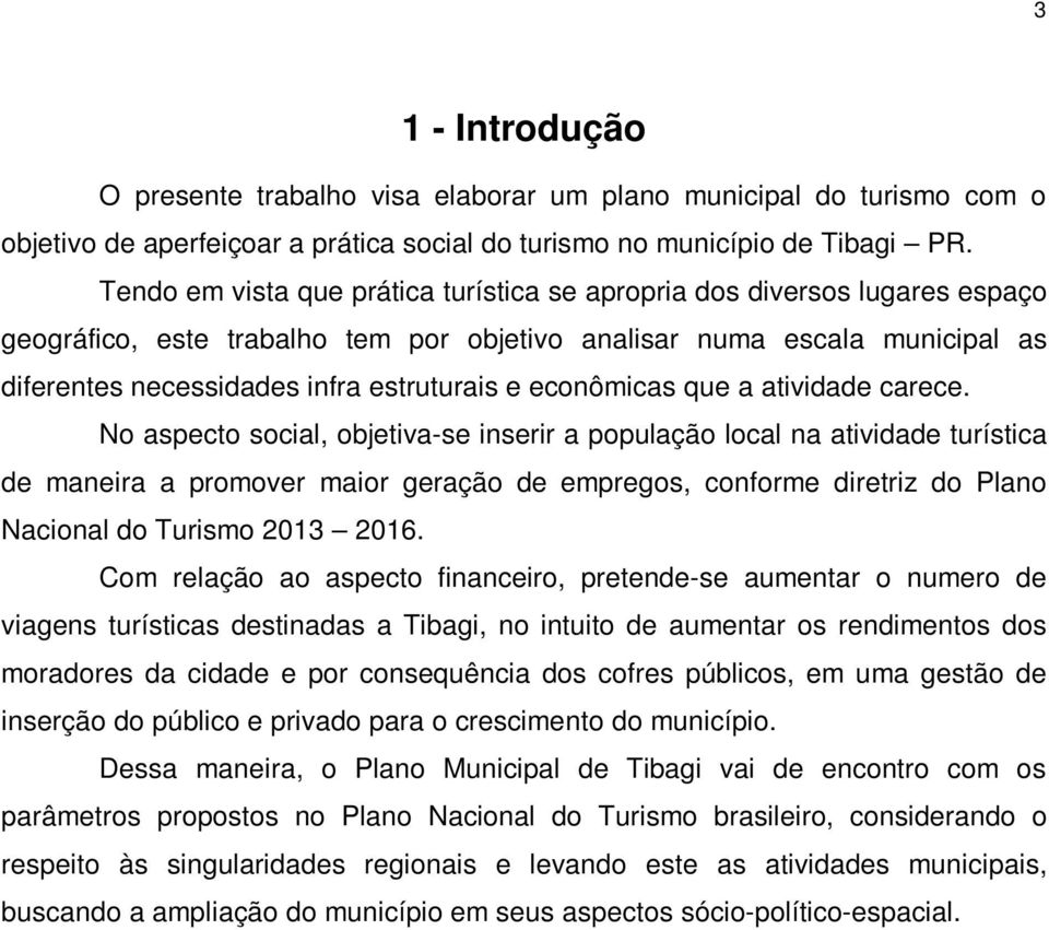 econômicas que a atividade carece.