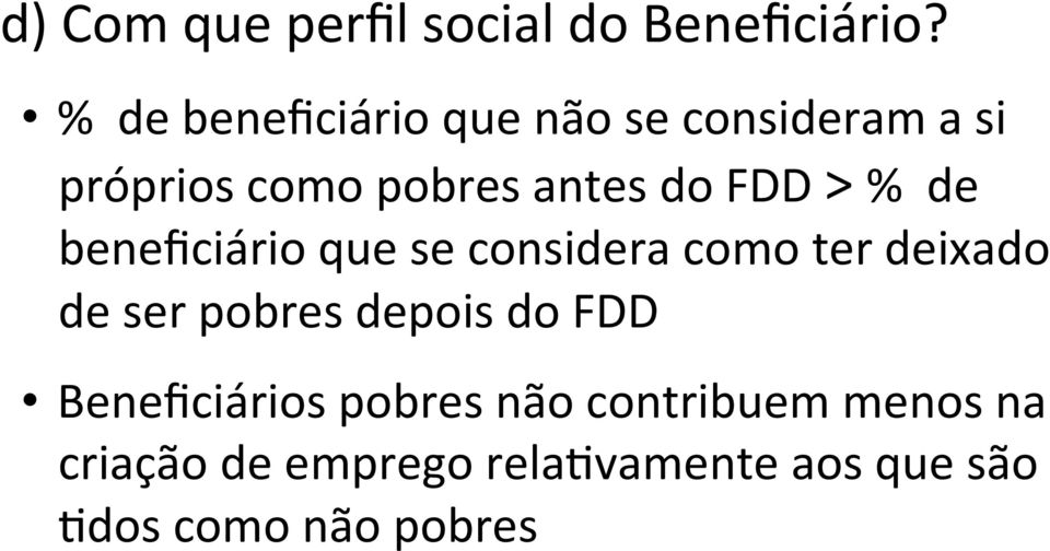 FDD > % de beneficiário que se considera como ter deixado de ser pobres
