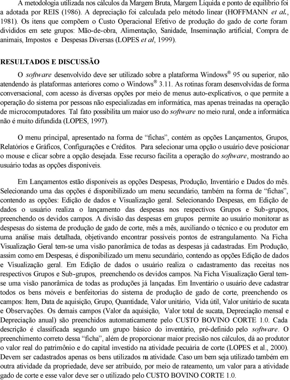 Despesas Diversas (LOPES et al, 1999).