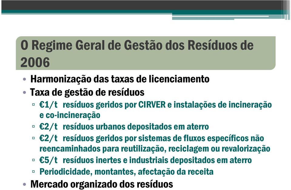 resíduos geridos por sistemas de fluxos específicos não reencaminhados para reutilização, reciclagem ou revalorização 5/t