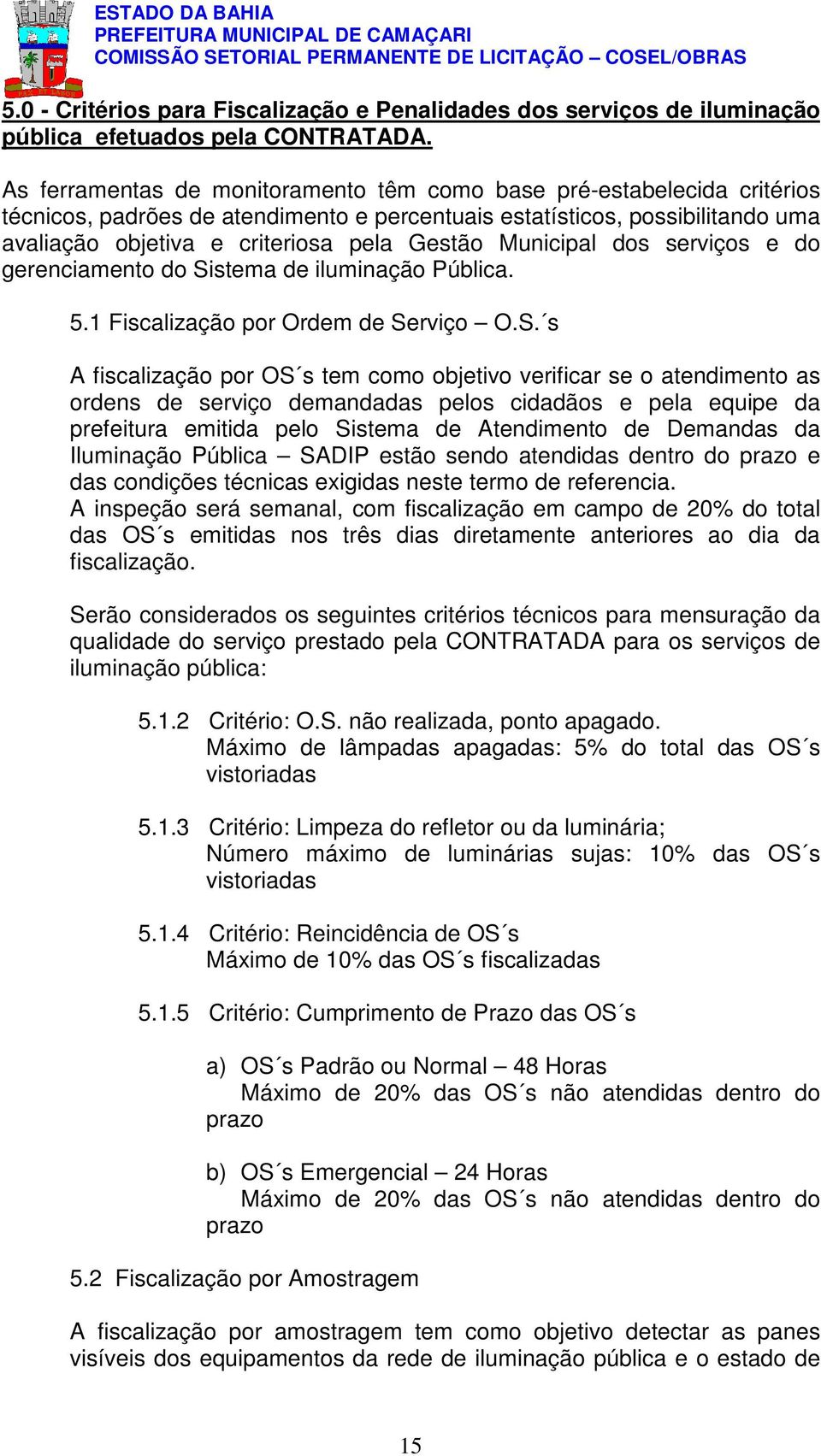 Municipal dos serviços e do gerenciamento do Si