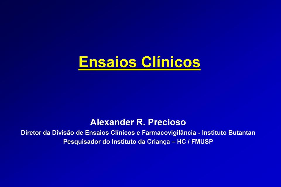 Clínicos e Farmacovigilância - Instituto