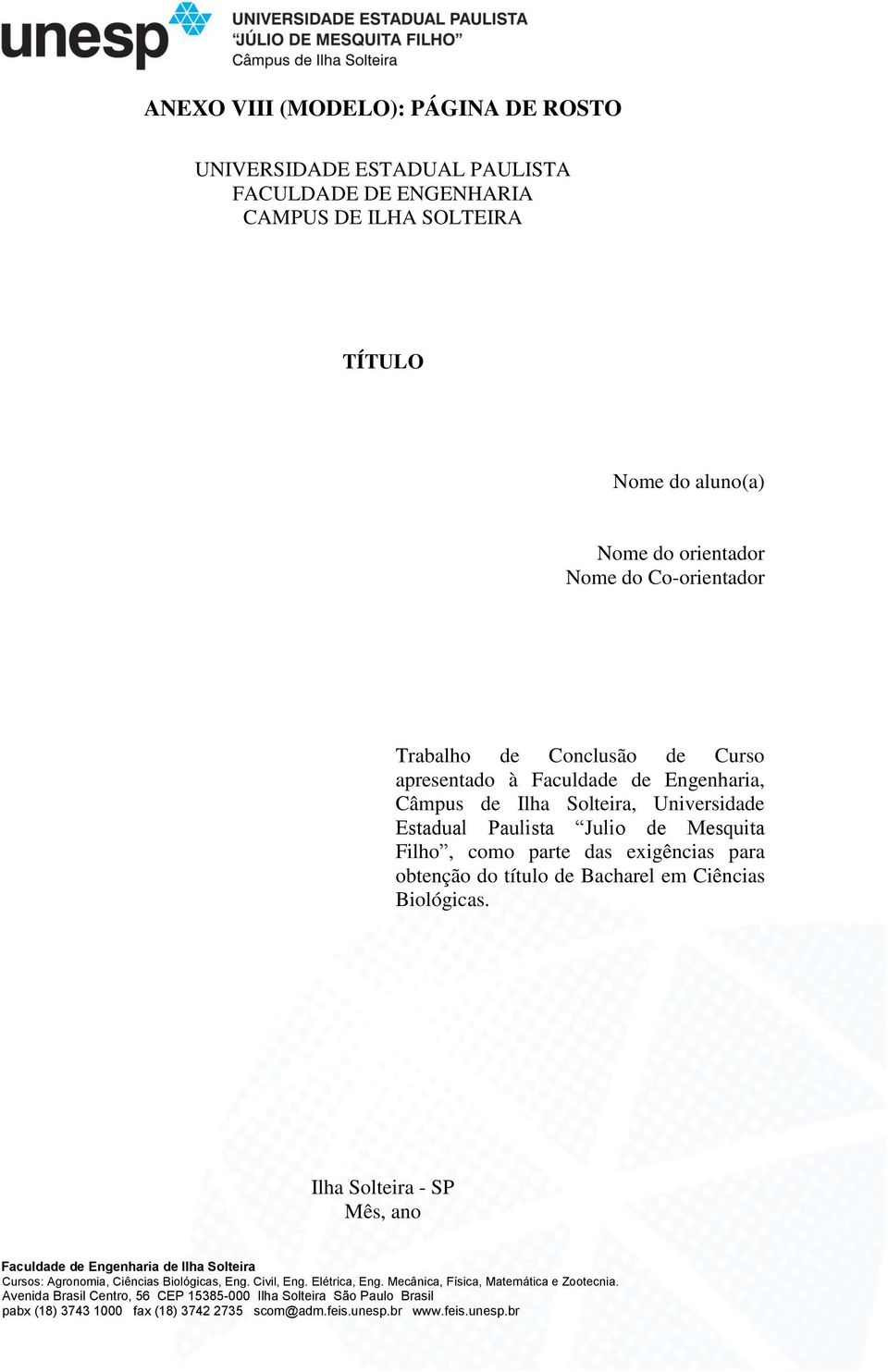 apresentado à Faculdade de Engenharia, Câmpus de Ilha Solteira, Universidade Estadual Paulista Julio de