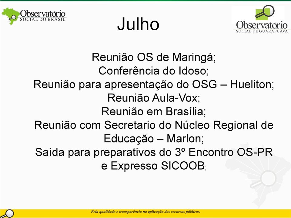 Brasília; Reunião com Secretario do Núcleo Regional de Educação