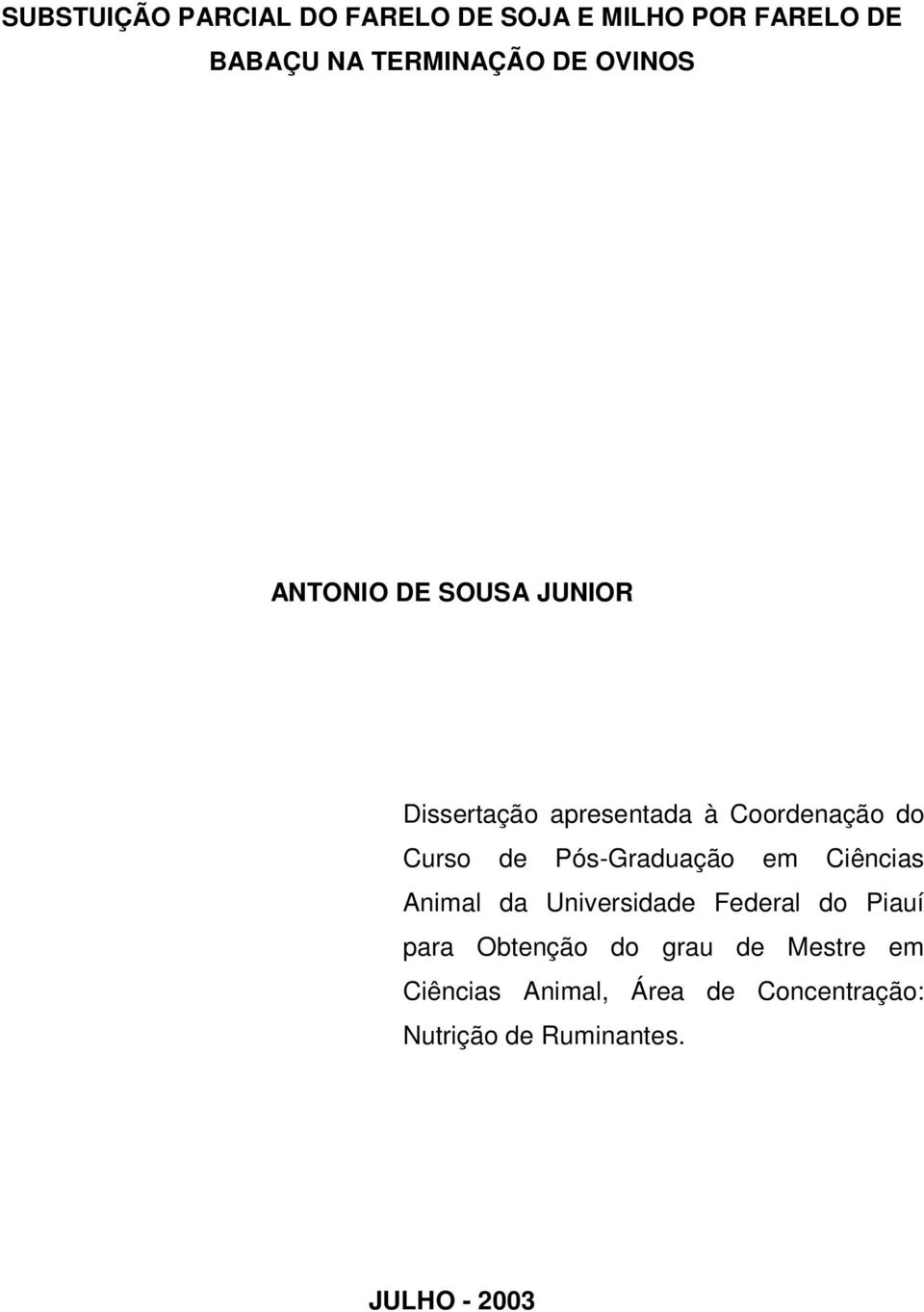 Pós-Graduação em Ciências Animal da Universidade Federal do Piauí para Obtenção do