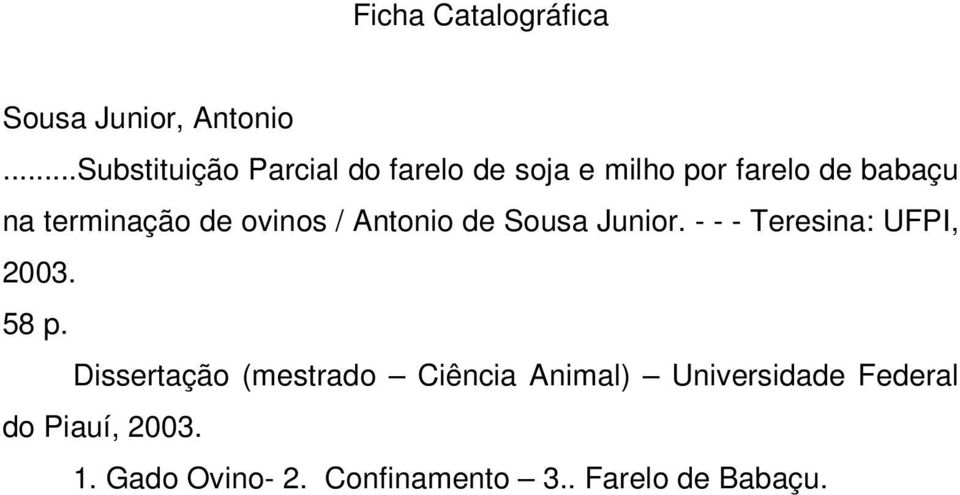 terminação de ovinos / Antonio de Sousa Junior. - - - Teresina: UFPI, 2003. 58 p.