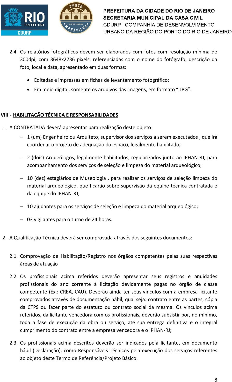 VIII - HABILITAÇÃO TÉCNICA E RESPONSABILIDADES 1.