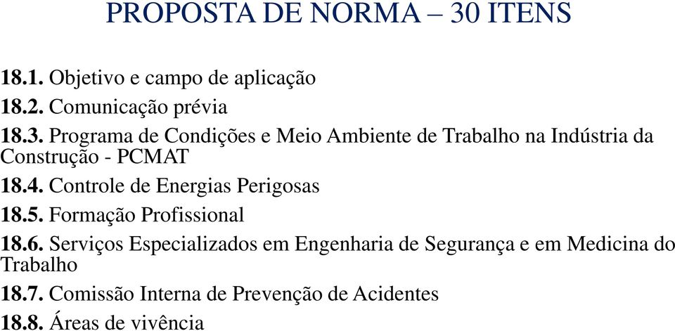 Programa de Condições e Meio Ambiente de Trabalho na Indústria da Construção - PCMAT 18.4.