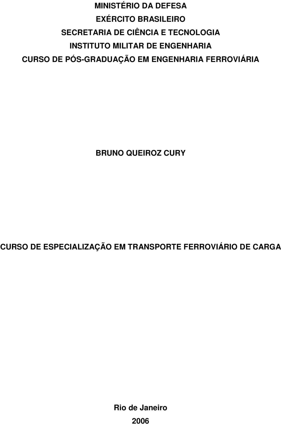 PÓS-GRADUAÇÃO EM ENGENHARIA FERROVIÁRIA BRUNO QUEIROZ CURY