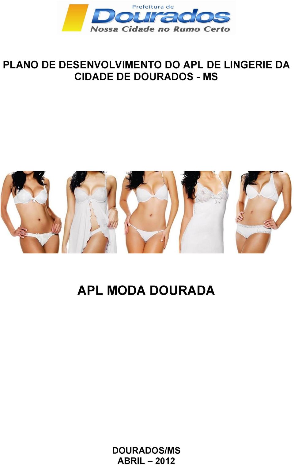 DE DOURADOS - MS APL MODA