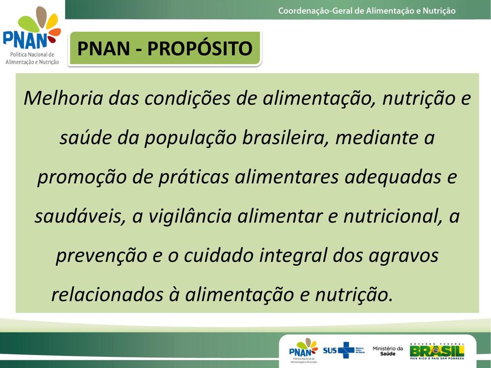 alimentares adequadas e saudáveis, a vigilância alimentar e