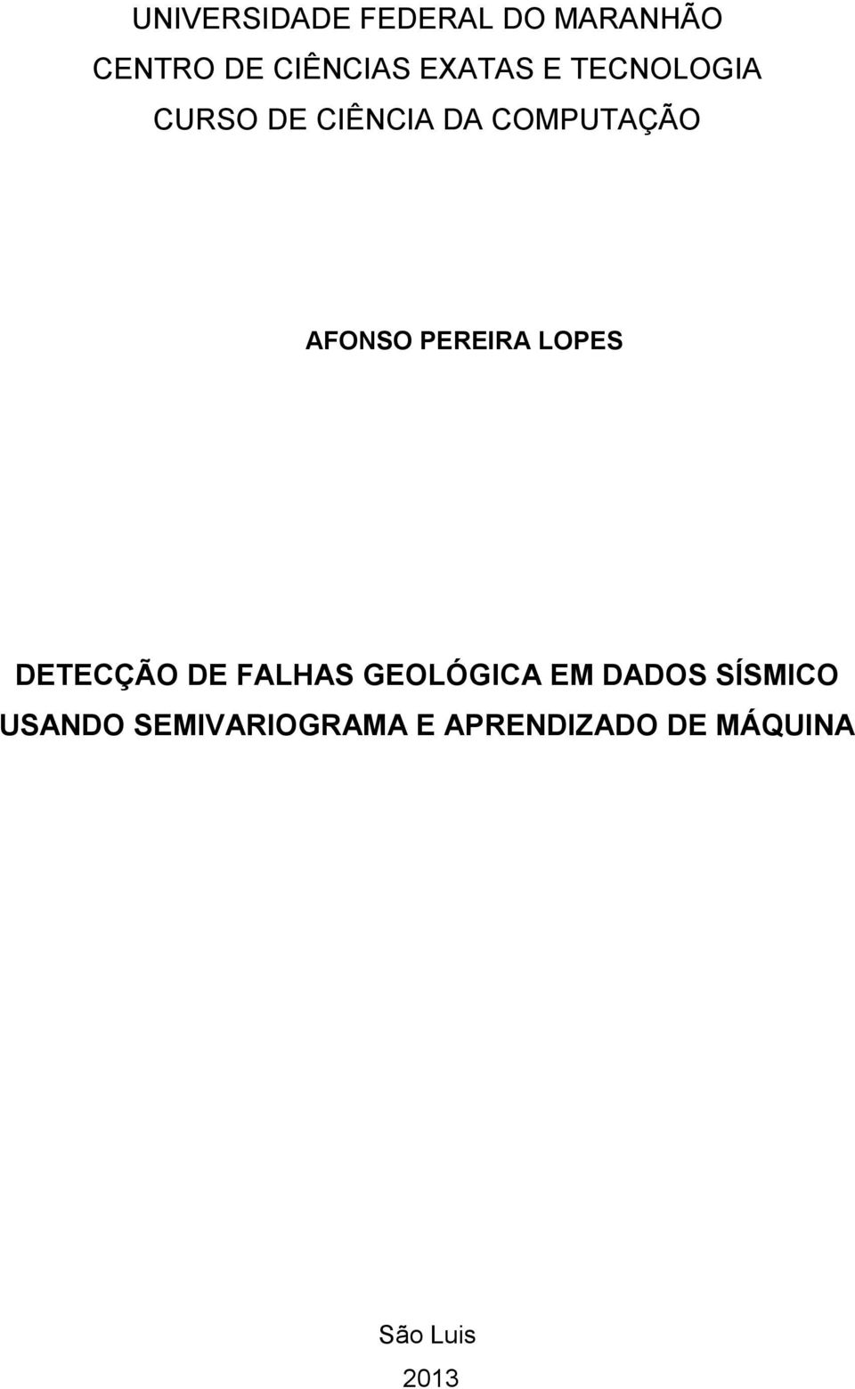 PEREIRA LOPES DETECÇÃO DE FALHAS GEOLÓGICA EM DADOS