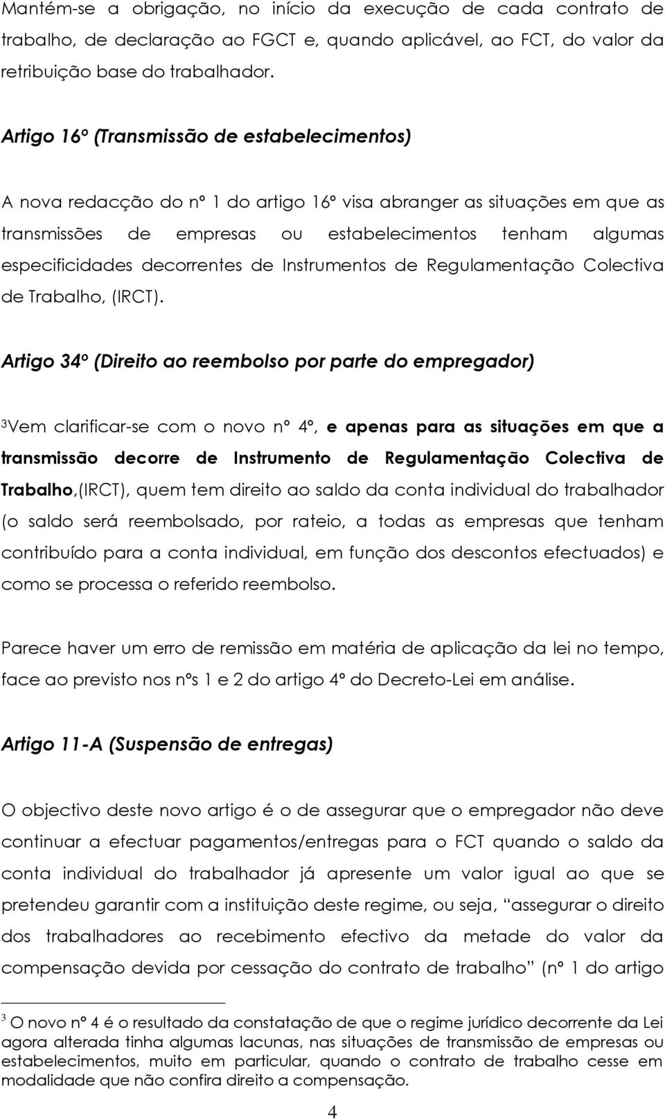 decorrentes de Instrumentos de Regulamentação Colectiva de Trabalho, (IRCT).