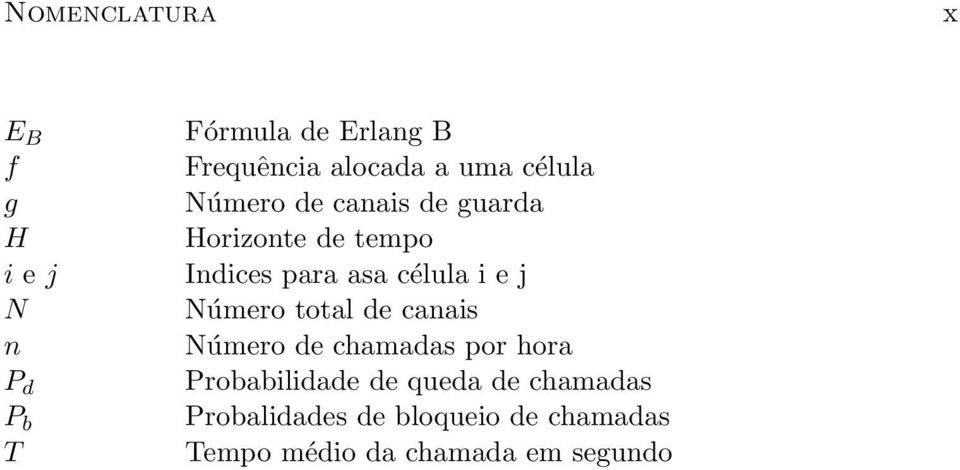 asa célula i e j Número total de canais Número de chamadas por hora Probabilidade