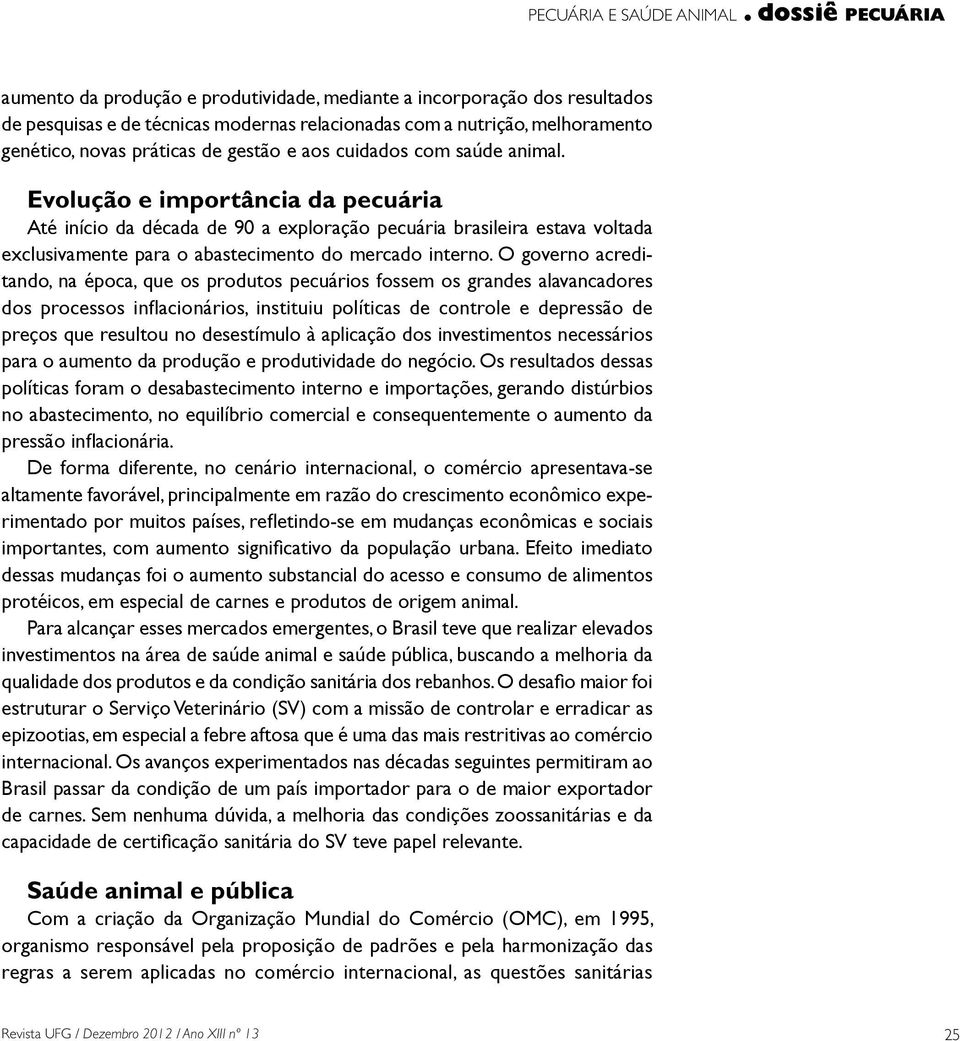 gestão e aos cuidados com saúde animal.