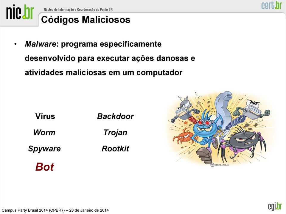 ações danosas e atividades maliciosas em um