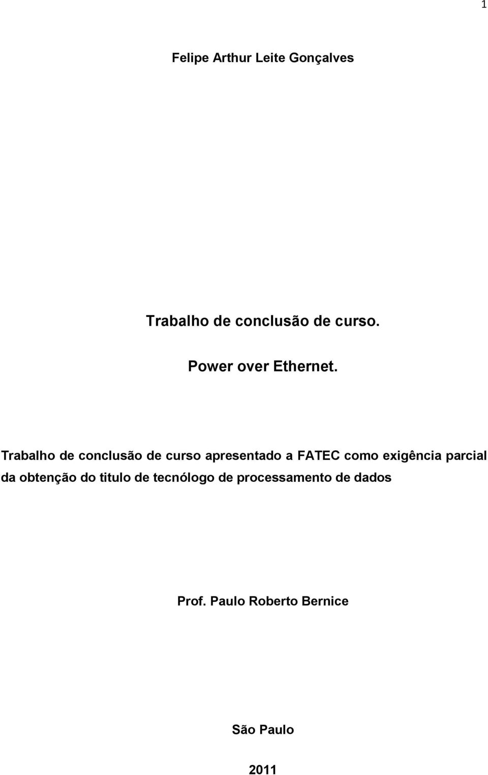 Trabalho de conclusão de curso apresentado a FATEC como exigência