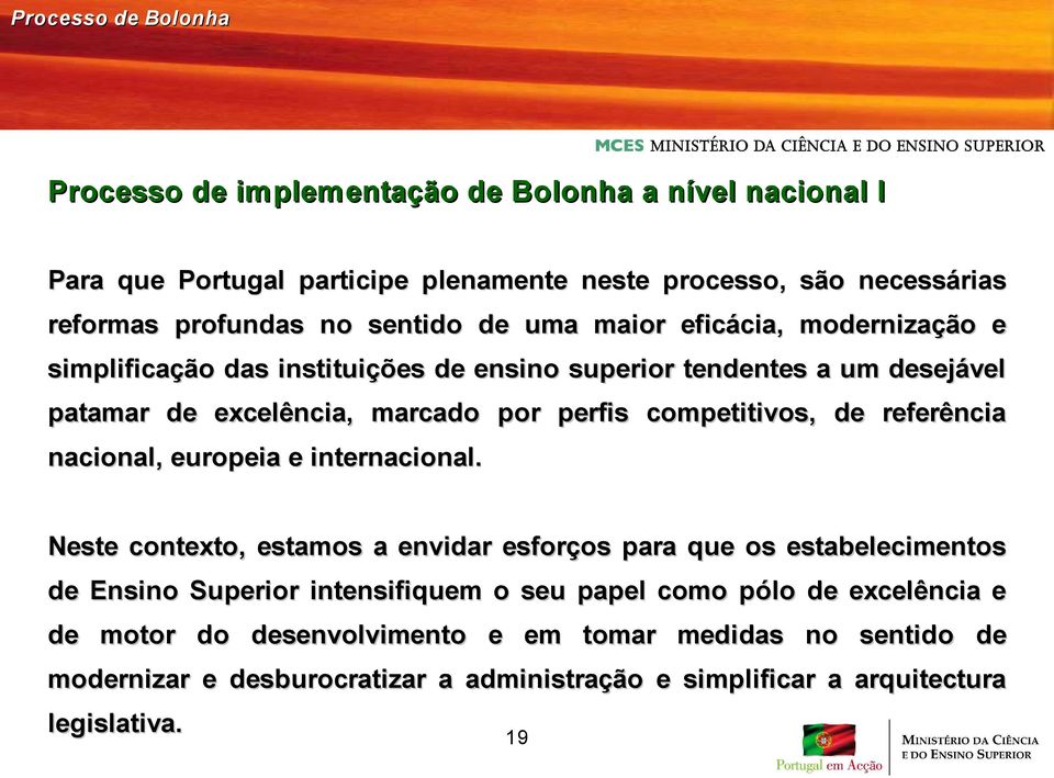 referência nacional, europeia e internacional.