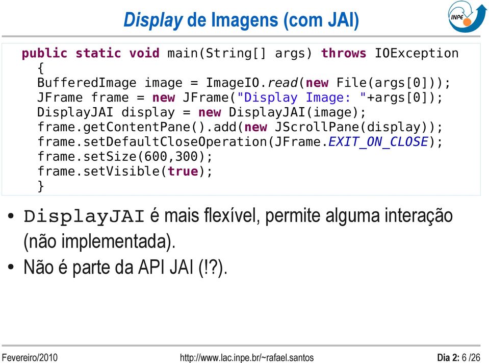 getcontentpane().add(new JScrollPane(display)); frame.setdefaultcloseoperation(jframe.exit_on_close); frame.