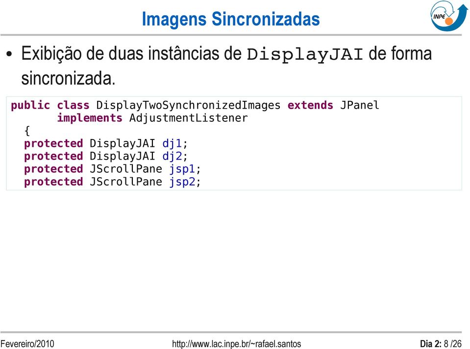 public class DisplayTwoSynchronizedImages extends JPanel implements