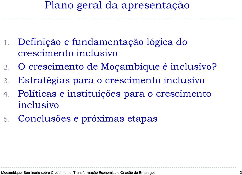 O crescimento de Moçambique é inclusivo? 3.