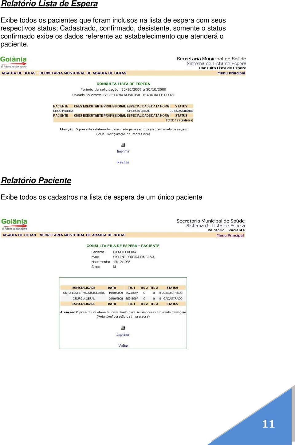 status confirmado exibe os dados referente ao estabelecimento que atenderá o