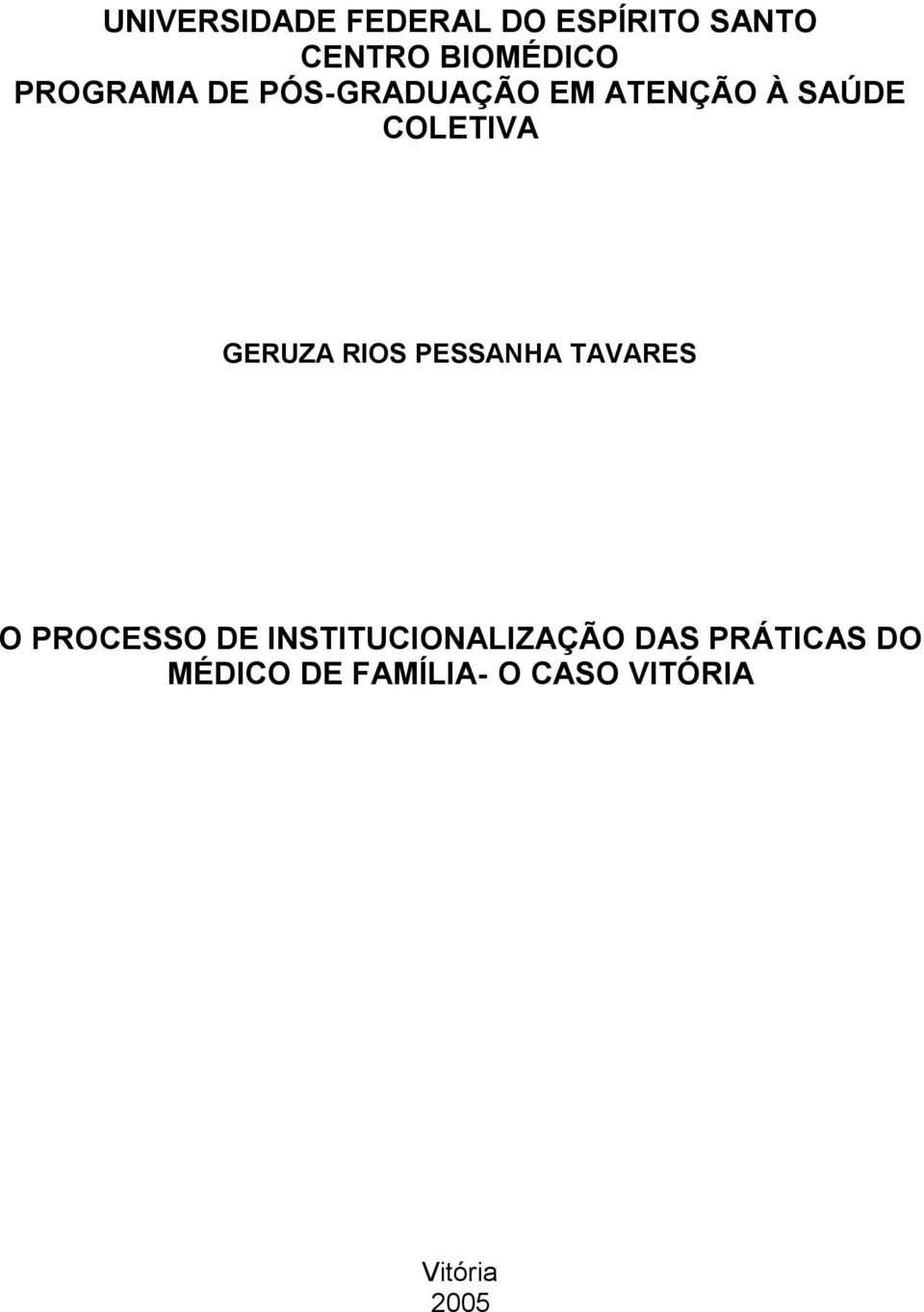 GERUZA RIOS PESSANHA TAVARES O PROCESSO DE