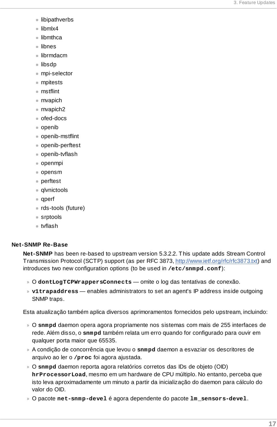 2. T his update adds Stream Control T ransmission Protocol (SCT P) support (as per RFC 3873, http://www.ietf.org/rfc/rfc3873.