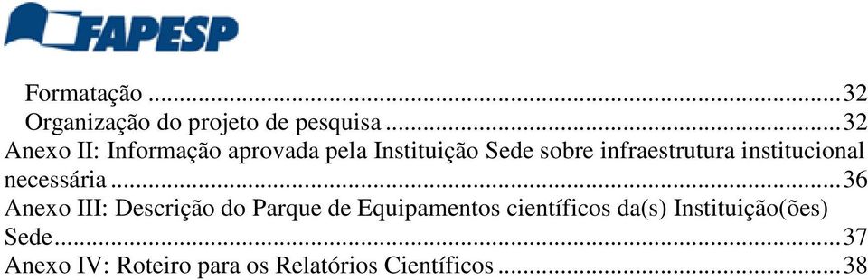 infraestrutura institucional necessária.