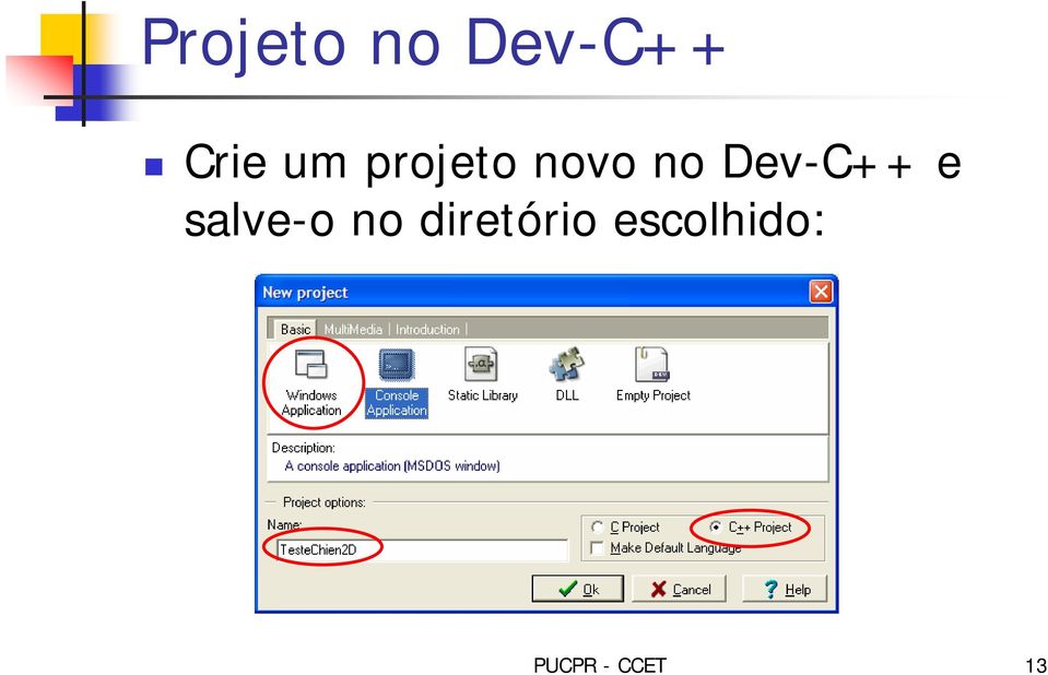 Dev-C++ e salve-o no