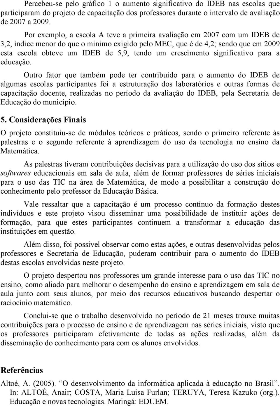 um crescimento significativo para a educação.