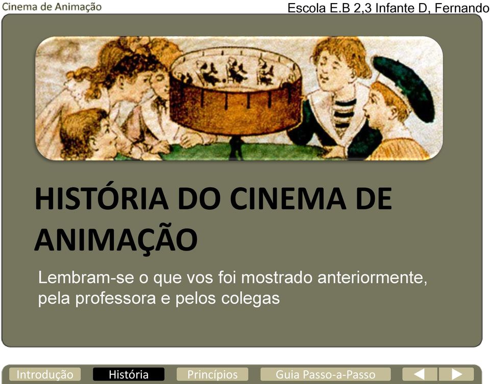 DO CINEMA DE ANIMAÇÃO Lembram-se o