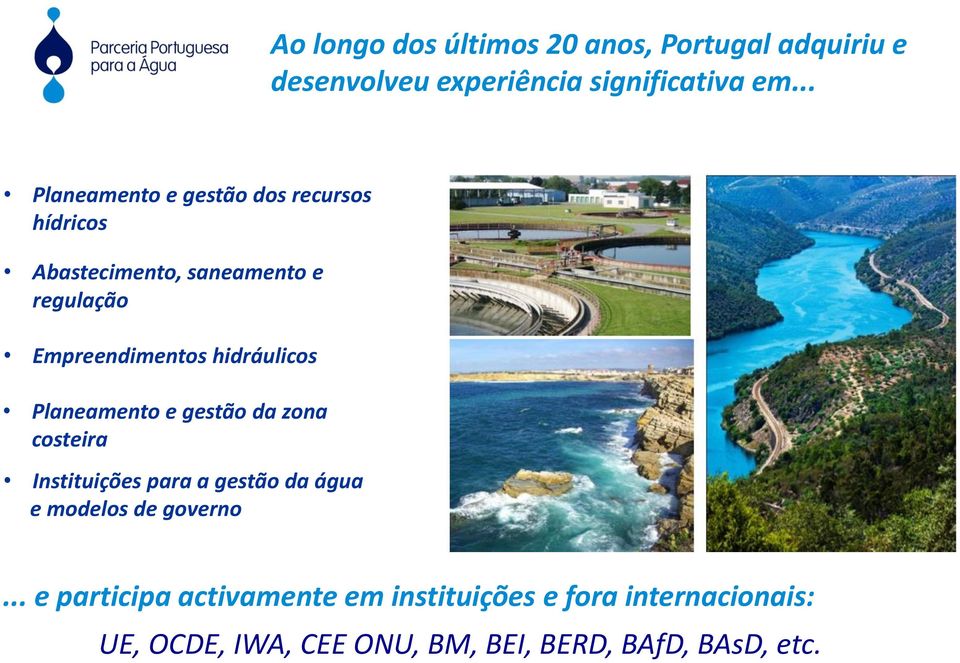 hidráulicos Planeamento e gestão da zona costeira Instituições para a gestão da água e modelos de