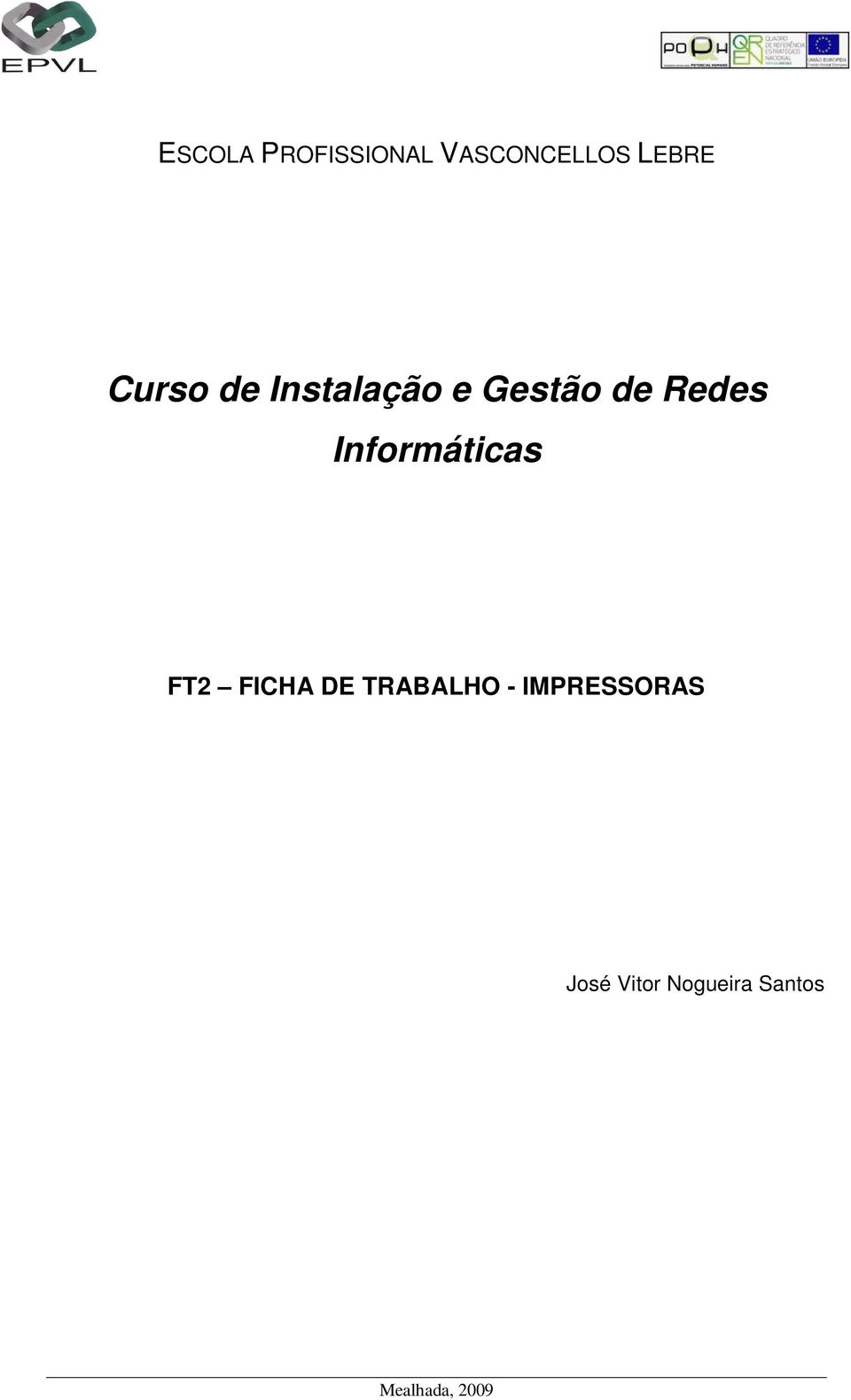 Informáticas FT2 FICHA DE TRABALHO -