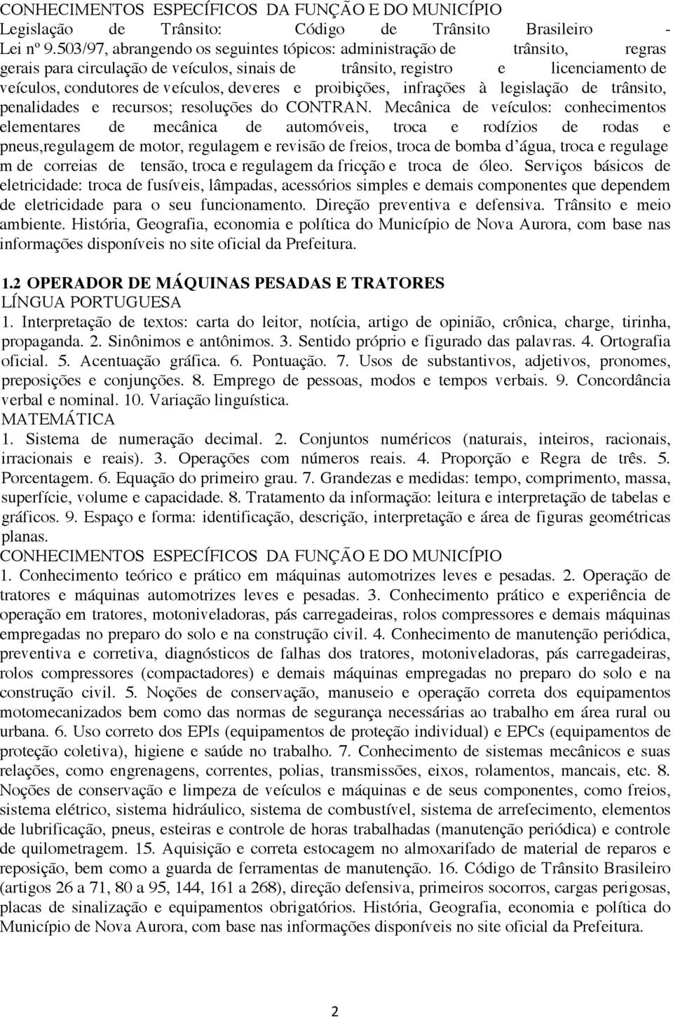 deveres e proibições, infrações à legislação de trânsito, penalidades e recursos; resoluções do CONTRAN.