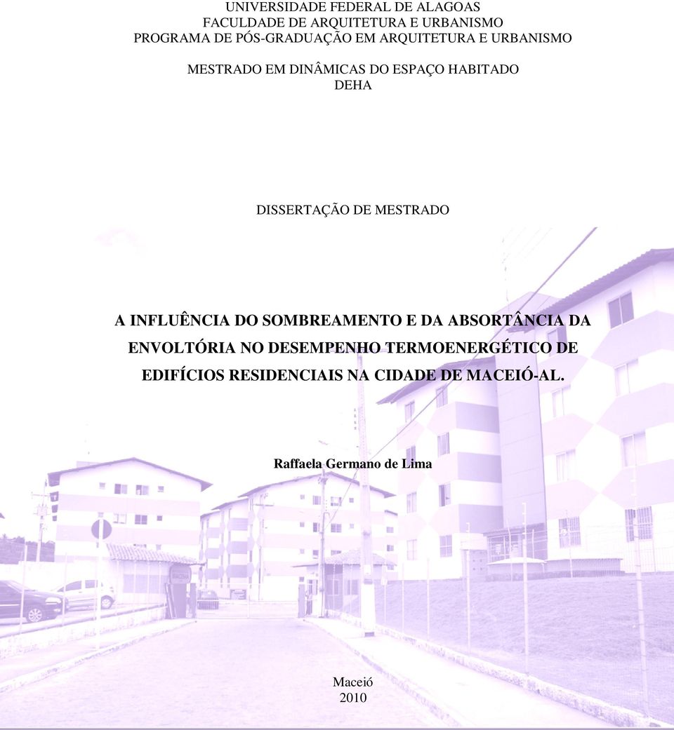 DISSERTAÇÃO DE MESTRADO A INFLUÊNCIA DO SOMBREAMENTO E DA ABSORTÂNCIA DA ENVOLTÓRIA NO