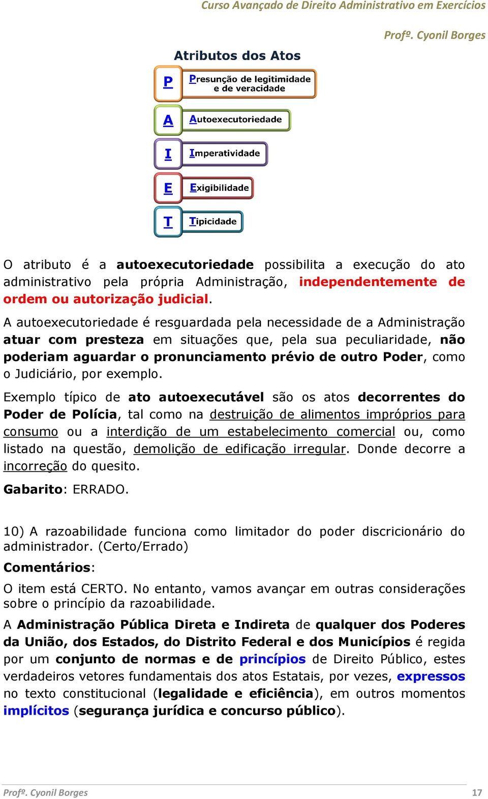 o Judiciário, por exemplo.