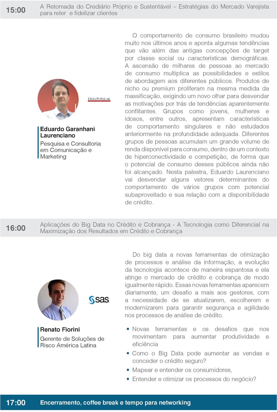 A ascensão de milhares de pessoas ao mercado de consumo multiplica as possibilidades e estilos de abordagem aos diferentes públicos.