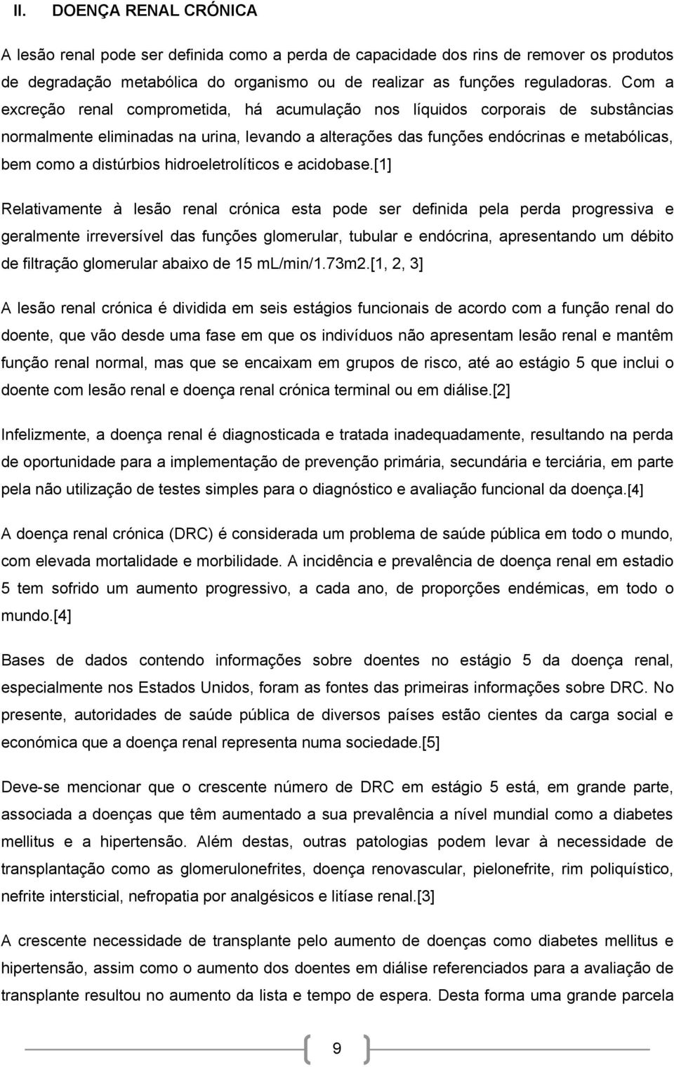 distúrbios hidroeletrolíticos e acidobase.