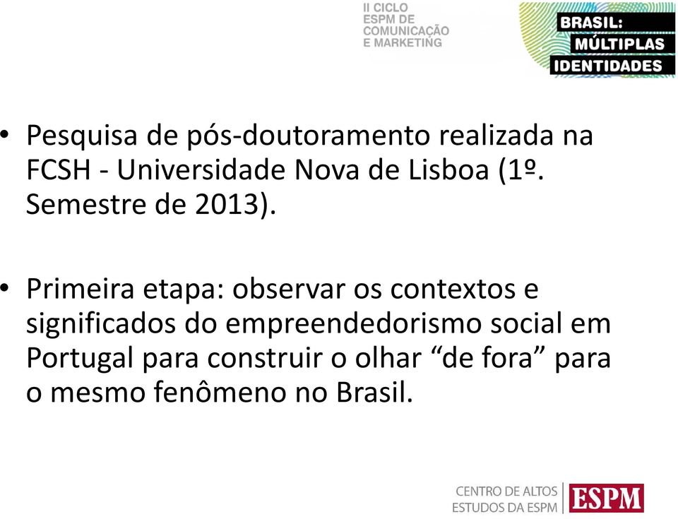 Primeira etapa: observar os contextos e significados do