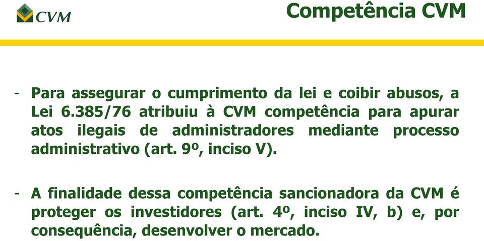 processo administrativo (art. 9º, inciso V).