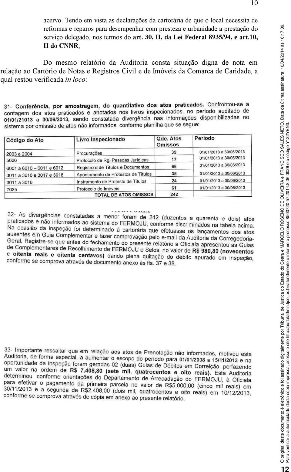 com presteza e urbanidade a prestação do serviço delegado, nos termos do art.