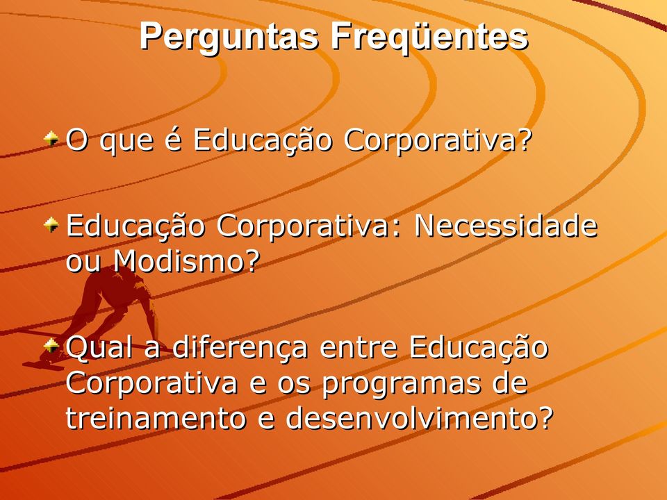 Educação Corporativa: Necessidade ou Modismo?