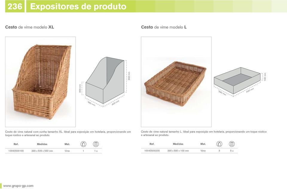 Ideal para exposição em hotelaria, proporcionando um toque rústico e artesanal ao produto.