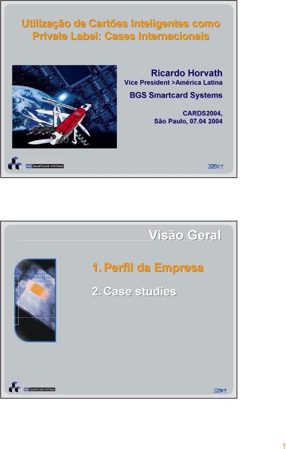>América Latina BGS Smartcard Systems CARDS2004, São